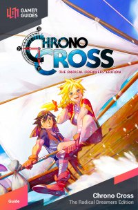 Chrono Cross: The Radical Dreamers Edition review – Pip supremacy