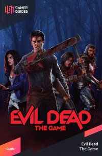 Evil Dead: The Game Prestige System Announced and Raises Leve Cap