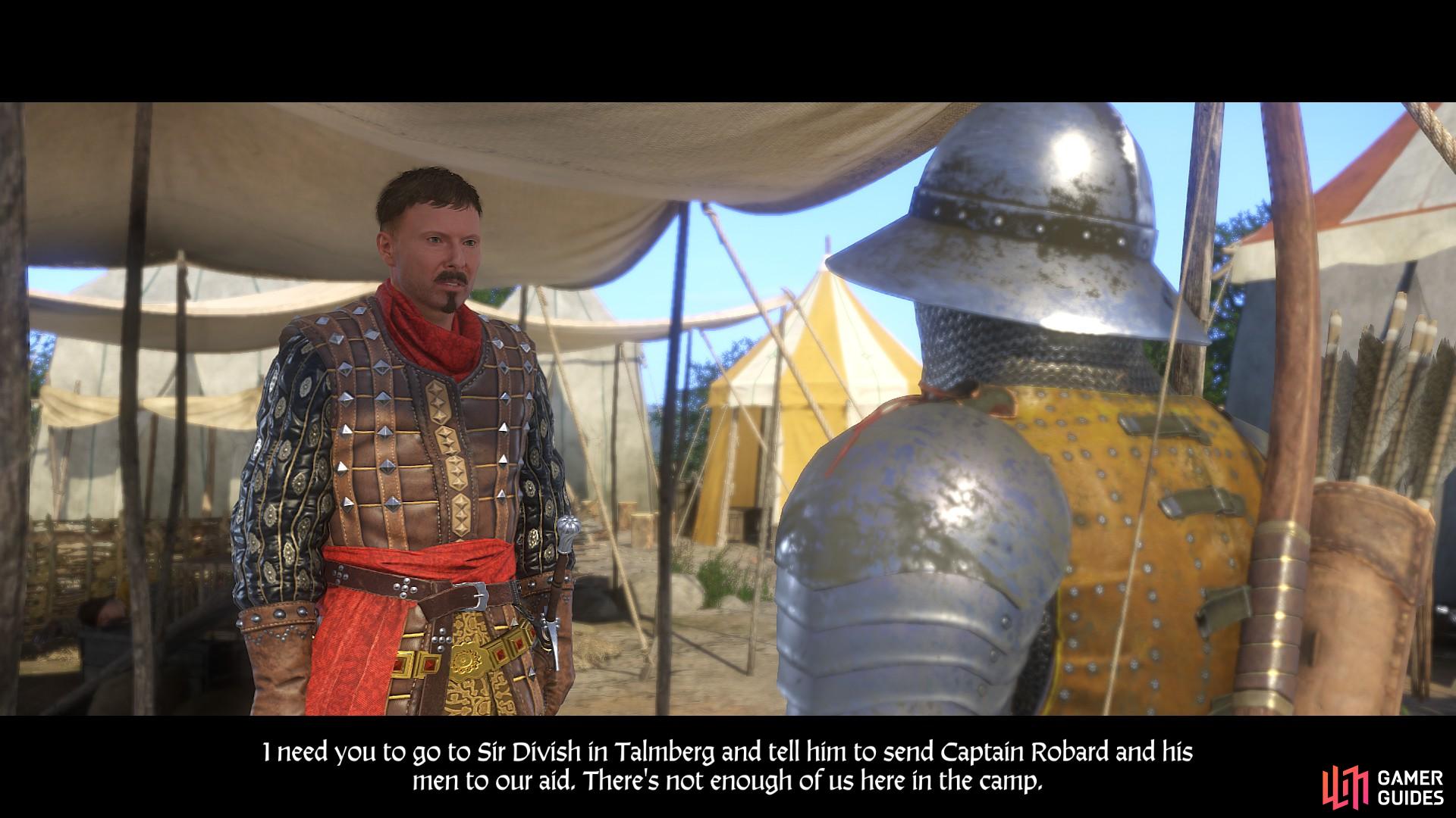 After informing Sir Radzig of the situation at Pribyslavitz, he will instruct you to request aid from Sir Divish at Talmberg.