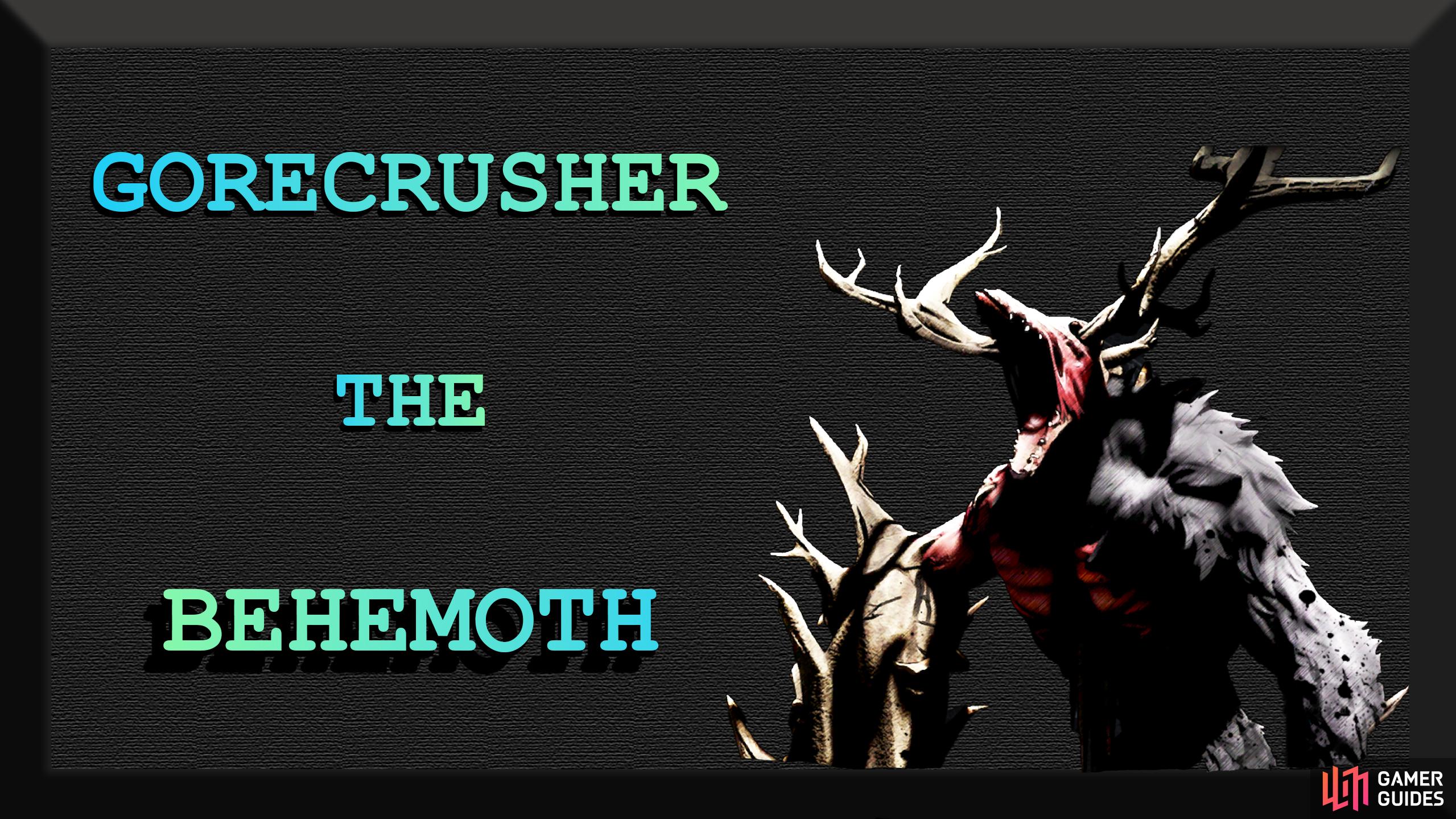 Gorecrusher the Behemoth is a level 83 Act 4 boss in V Rising.