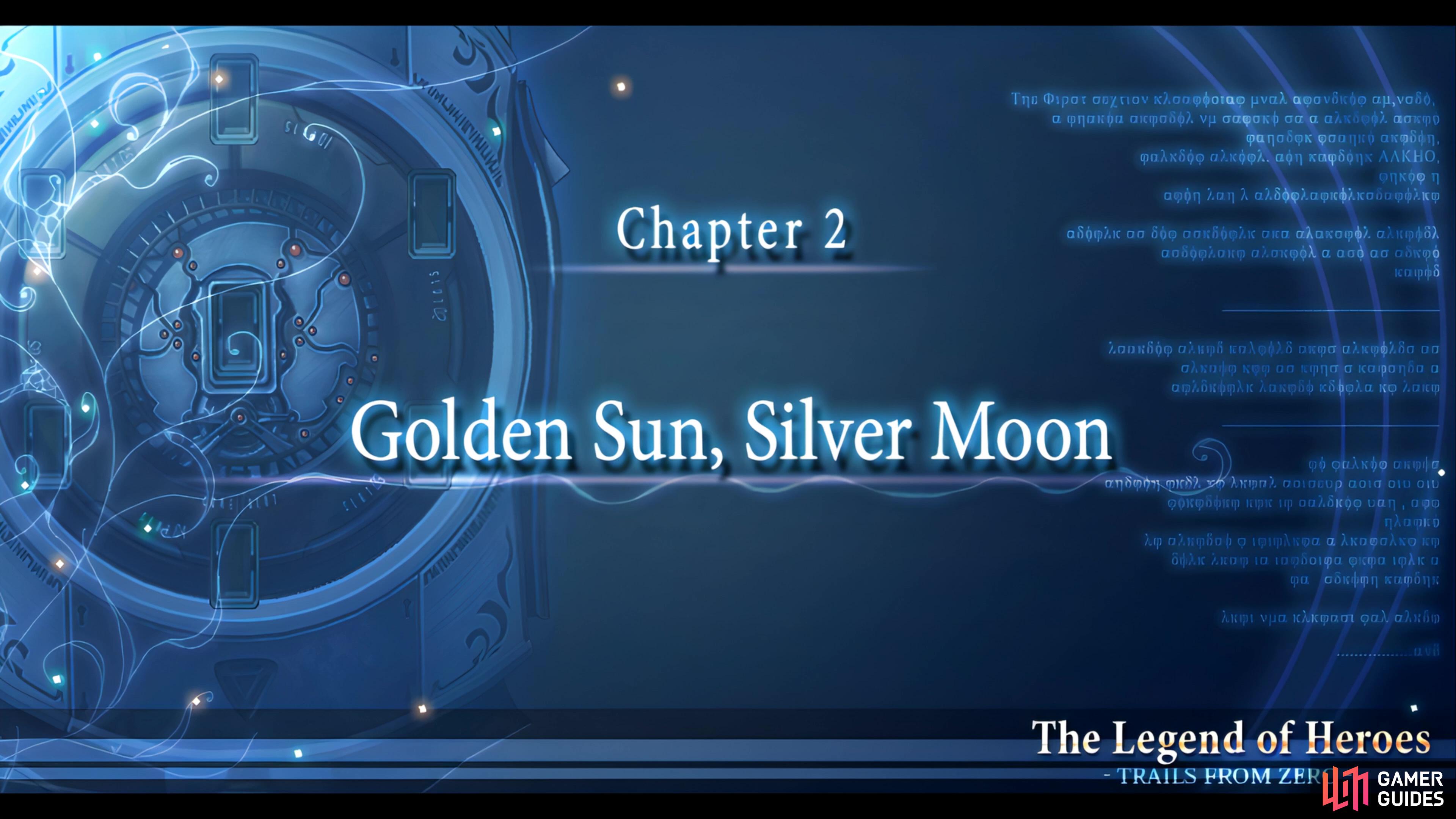 Golden Sun, Silver Moon is the name for Chapter 2 in Trails from Zero.