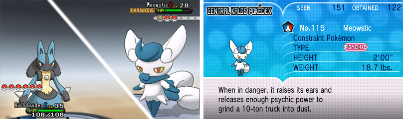 Meowstic looks and functions differently depending on its gender.